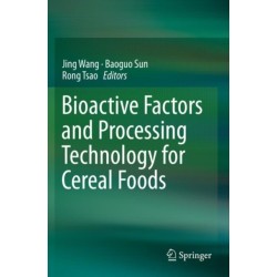 Bioactive Factors and Processing Technology for Cereal Foods