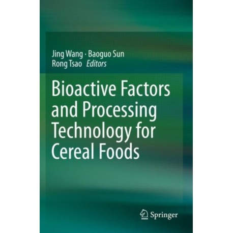 Bioactive Factors and Processing Technology for Cereal Foods