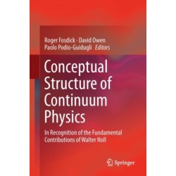 Conceptual Structure of Continuum Physics: In Recognition of the Fundamental Contributions of Walter Noll
