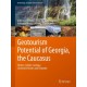 Geotourism Potential of Georgia, the Caucasus: History, Culture, Geology, Geotourist Routes and Geoparks