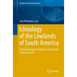 Ichnology of the Lowlands of South America: Paleoichnological Studies in Continental Cenozoic Rocks