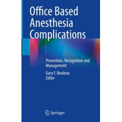 Office Based Anesthesia Complications: Prevention, Recognition and Management