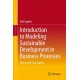 Introduction to Modeling Sustainable Development in Business Processes: Theory and Case Studies