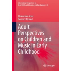 Adult Perspectives on Children and Music in Early Childhood