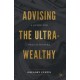 Advising the Ultra-Wealthy: A Guide for Practitioners
