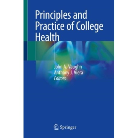 Principles and Practice of College Health