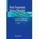 Post-Traumatic Stress Disorder: A Guide for Primary Care Clinicians and Therapists