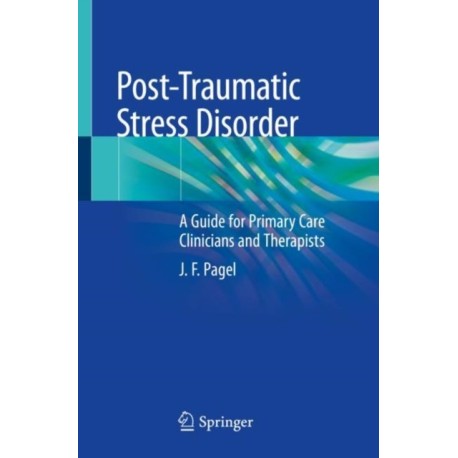 Post-Traumatic Stress Disorder: A Guide for Primary Care Clinicians and Therapists