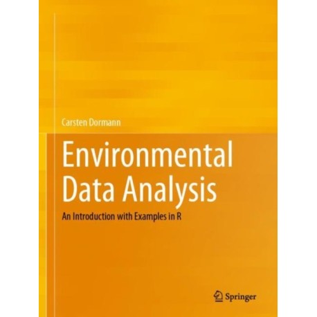 Environmental Data Analysis: An Introduction with Examples in R