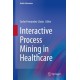 Interactive Process Mining in Healthcare
