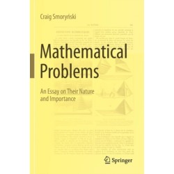 Mathematical Problems: An Essay on Their Nature and Importance