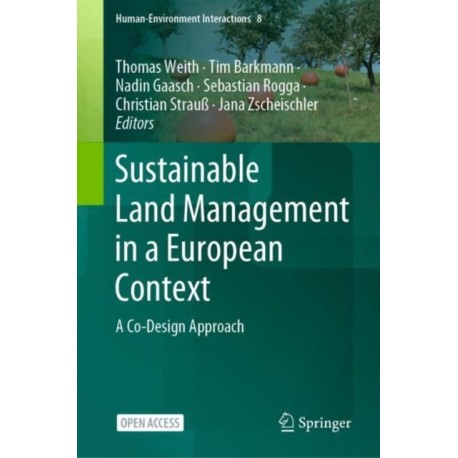 Sustainable Land Management in a European Context: A Co-Design Approach