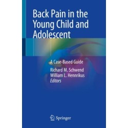 Back Pain in the Young Child and Adolescent: A Case-Based Guide