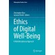 Ethics of Digital Well-Being: A Multidisciplinary Approach