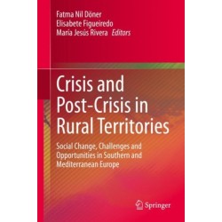 Crisis and Post-Crisis in Rural Territories: Social Change, Challenges and Opportunities in Southern and Mediterranean Europe