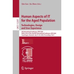 Human Aspects of IT for the Aged Population. Technologies, Design and User Experience: 6th International Conference, ITAP 2020, Held as Part of the 22nd HCI International Conference, HCII 2020, Copenhagen, Denmark, July 19–24, 2020, Proceedings, Part I