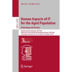 Human Aspects of IT for the Aged Population. Technology and Society: 6th International Conference, ITAP 2020, Held as Part of the 22nd HCI International Conference, HCII 2020, Copenhagen, Denmark, July 19–24, 2020, Proceedings, Part III