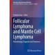 Follicular Lymphoma and Mantle Cell Lymphoma: Pathobiology, Diagnosis and Treatment