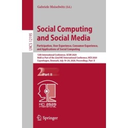 Social Computing and Social Media. Participation, User Experience, Consumer Experience,  and Applications of Social Computing: 12th International Conference, SCSM 2020, Held as Part of the 22nd HCI International Conference, HCII 2020, Copenhagen, Denmark,