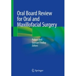 Oral Board Review for Oral and Maxillofacial Surgery