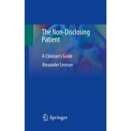 The Non-Disclosing Patient: A Clinician's Guide