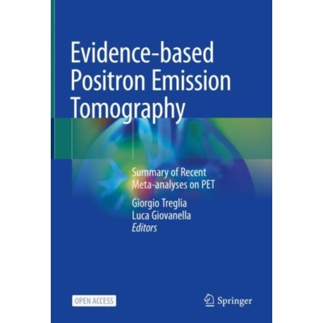 Evidence-based Positron Emission Tomography: Summary of Recent Meta-analyses on PET