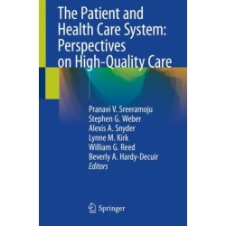 The Patient and Health Care System: Perspectives on High-Quality Care