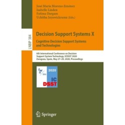 Decision Support Systems X: Cognitive Decision Support Systems and Technologies: 6th International Conference on Decision Support System Technology, ICDSST 2020, Zaragoza, Spain, May 27–29, 2020, Proceedings