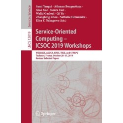 Service-Oriented Computing – ICSOC 2019 Workshops: WESOACS, ASOCA, ISYCC, TBCE, and STRAPS, Toulouse, France, October 28–31, 2019, Revised Selected Papers