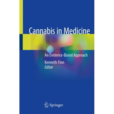 Cannabis in Medicine: An Evidence-Based Approach
