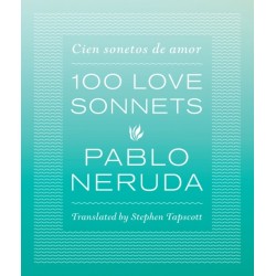 One Hundred Love Sonnets: Cien Sonetos De Amor