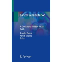 Cancer Rehabilitation: A Concise and Portable Pocket Guide