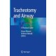 Tracheotomy and Airway: A Practical Guide