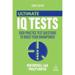 Ultimate IQ Tests: 1000 Practice Test Questions to Boost Your Brainpower