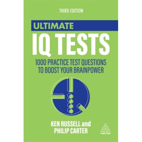 Ultimate IQ Tests: 1000 Practice Test Questions to Boost Your Brainpower
