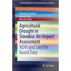 Agricultural Drought in Slovakia: An Impact Assessment: NDVI and Satellite Based Data