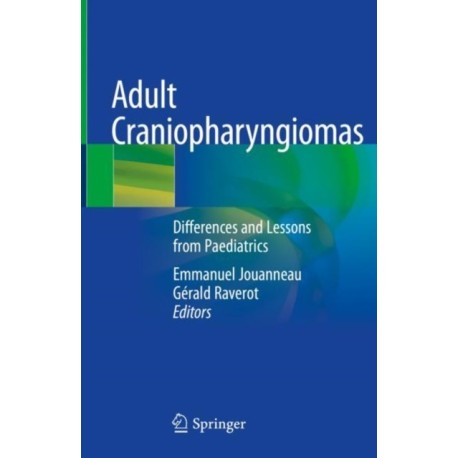 Adult Craniopharyngiomas: Differences and Lessons from Paediatrics