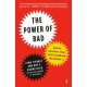 The Power of Bad: How the Negativity Effect Rules Us and How We Can Rule It