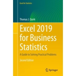 Excel 2019 for Business Statistics: A Guide to Solving Practical Problems