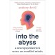 Into the Abyss: A neuropsychiatrist's notes on troubled minds