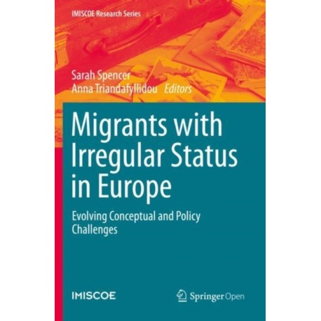 Migrants with Irregular Status in Europe: Evolving Conceptual and Policy Challenges