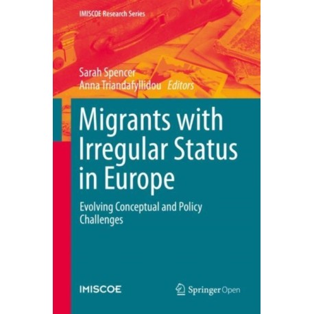 Migrants with Irregular Status in Europe: Evolving Conceptual and Policy Challenges