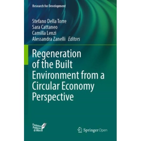 Regeneration of the Built Environment from a Circular Economy Perspective