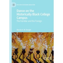 Dance on the Historically Black College Campus: The Familiar and the Foreign