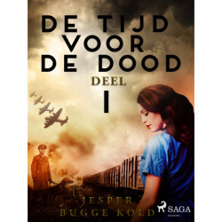 De tijd voor de dood - Deel 1