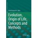 Evolution, Origin of Life, Concepts and Methods
