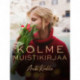 Kolme muistikirjaa