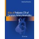Atlas of Pediatric CTA of Coronary Artery Anomalies