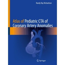 Atlas of Pediatric CTA of Coronary Artery Anomalies