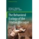 The Behavioral Ecology of the Tibetan Macaque